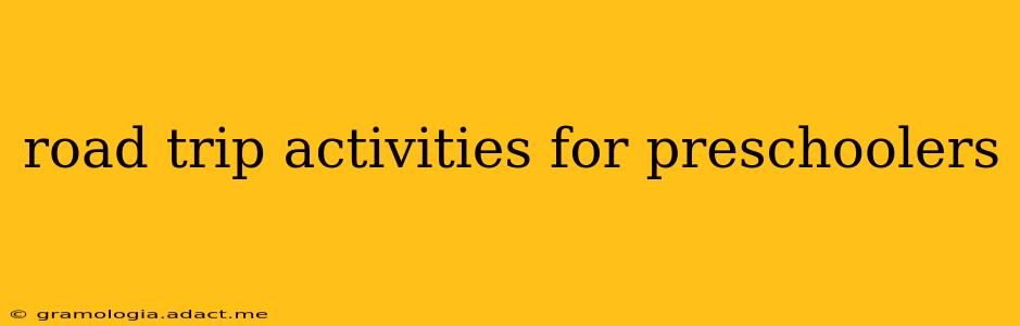 road trip activities for preschoolers