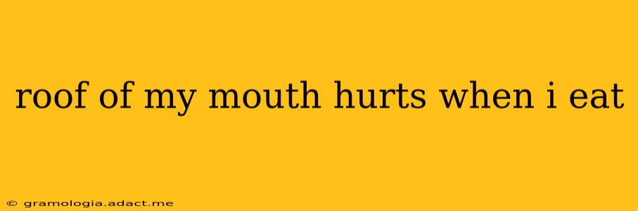 roof of my mouth hurts when i eat