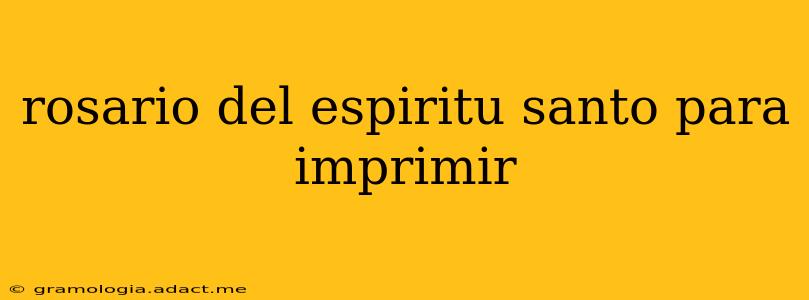 rosario del espiritu santo para imprimir