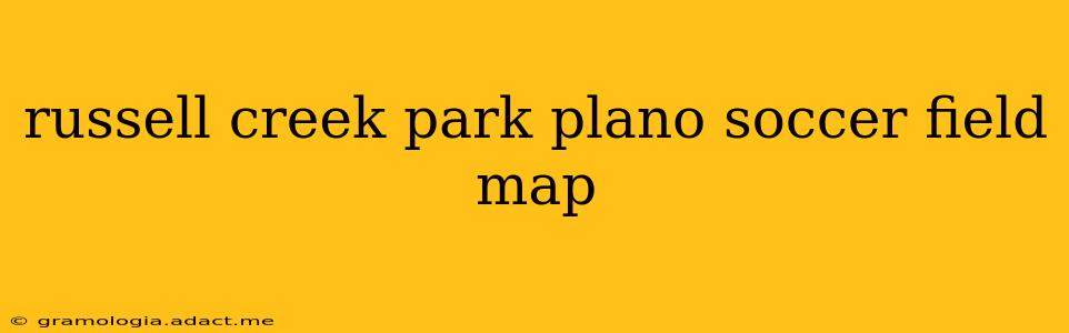 russell creek park plano soccer field map