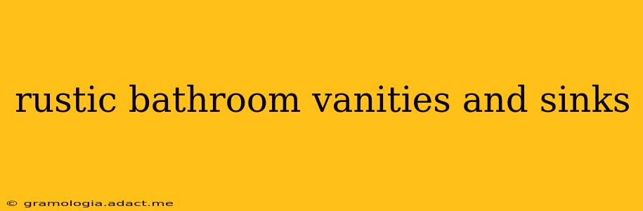 rustic bathroom vanities and sinks