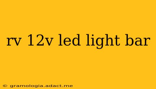 rv 12v led light bar