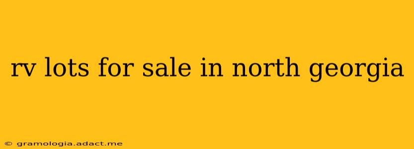 rv lots for sale in north georgia