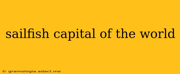 sailfish capital of the world