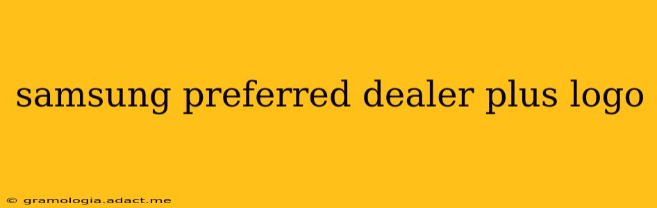 samsung preferred dealer plus logo