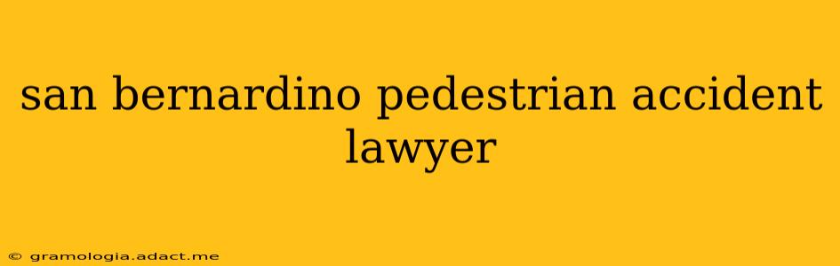san bernardino pedestrian accident lawyer