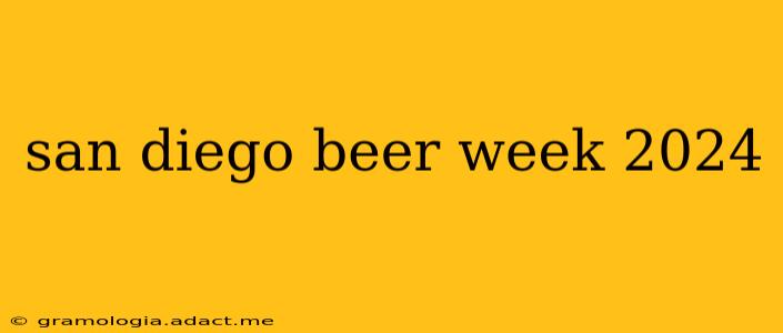 san diego beer week 2024