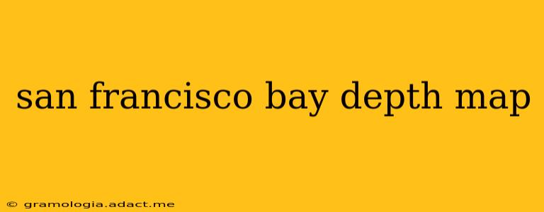 san francisco bay depth map