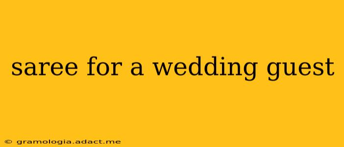 saree for a wedding guest
