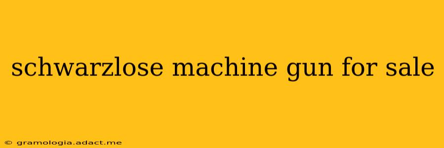 schwarzlose machine gun for sale