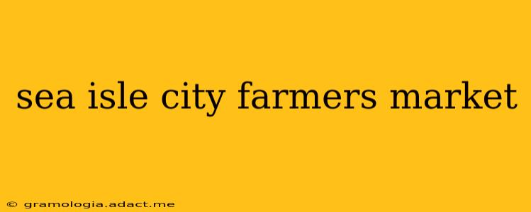 sea isle city farmers market