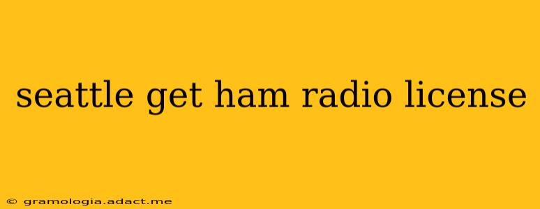 seattle get ham radio license