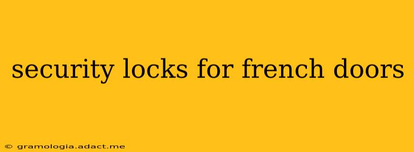 security locks for french doors