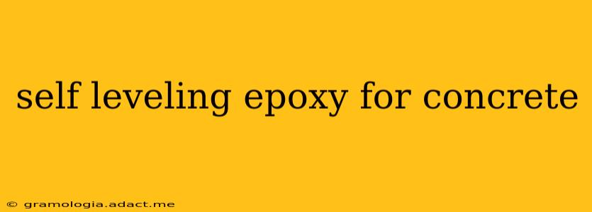 self leveling epoxy for concrete