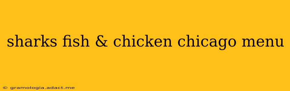 sharks fish & chicken chicago menu