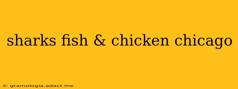 sharks fish & chicken chicago