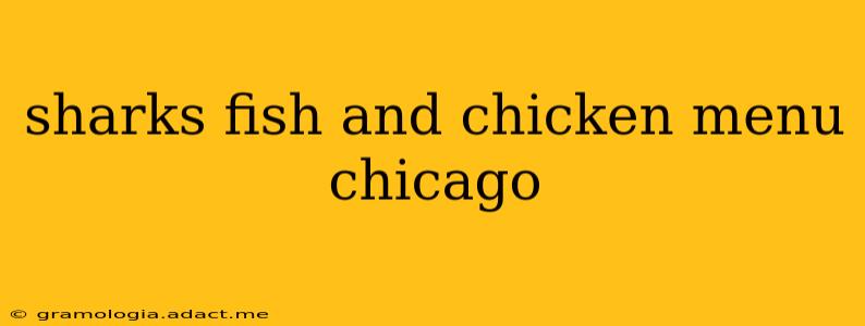 sharks fish and chicken menu chicago
