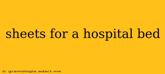 sheets for a hospital bed