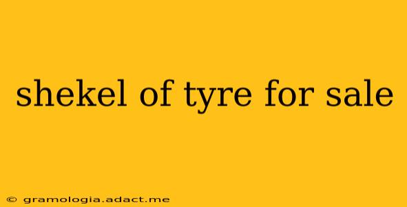 shekel of tyre for sale