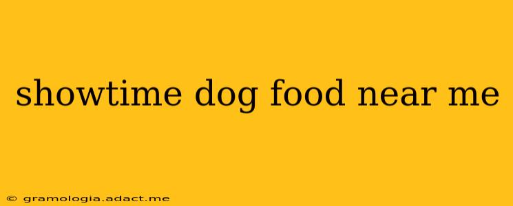 showtime dog food near me