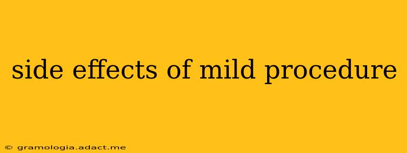 side effects of mild procedure