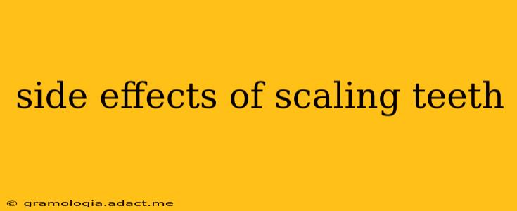 side effects of scaling teeth