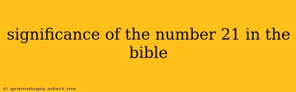 significance of the number 21 in the bible