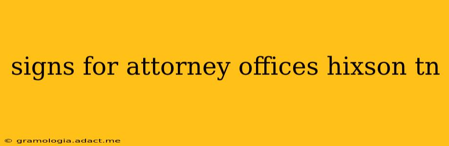 signs for attorney offices hixson tn