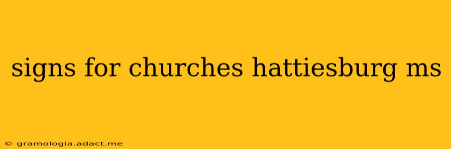 signs for churches hattiesburg ms