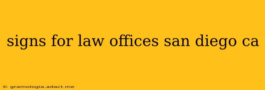signs for law offices san diego ca
