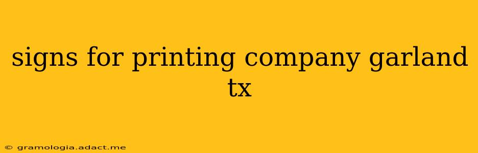 signs for printing company garland tx