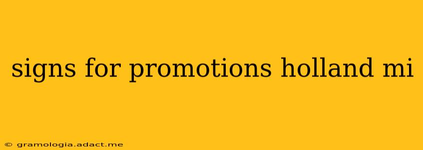 signs for promotions holland mi