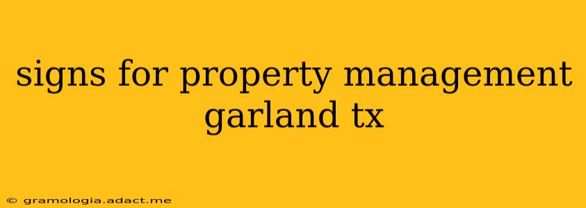signs for property management garland tx