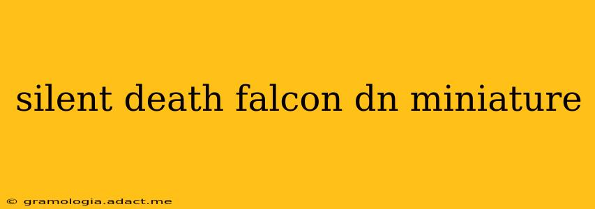 silent death falcon dn miniature