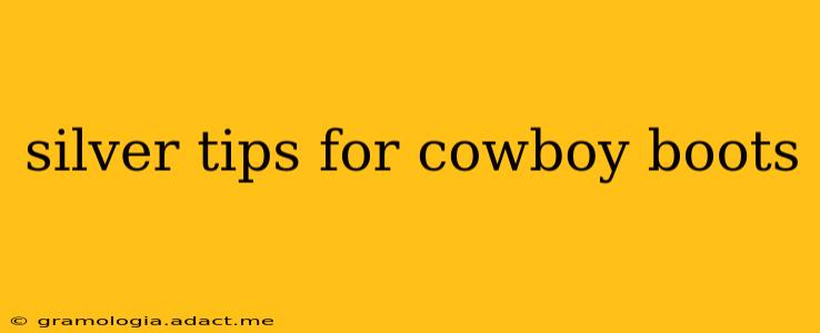 silver tips for cowboy boots