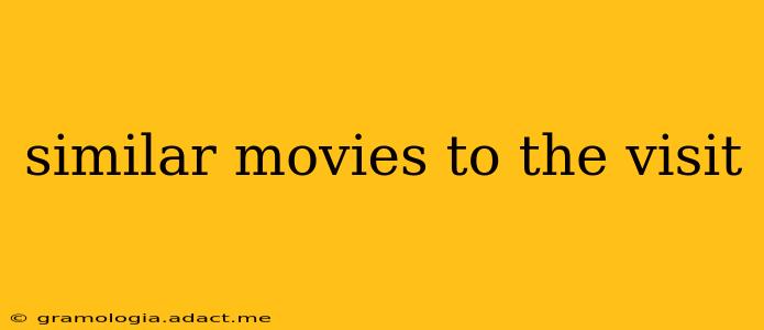 similar movies to the visit
