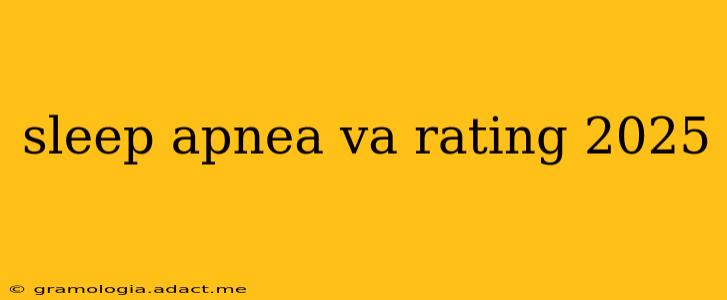 sleep apnea va rating 2025