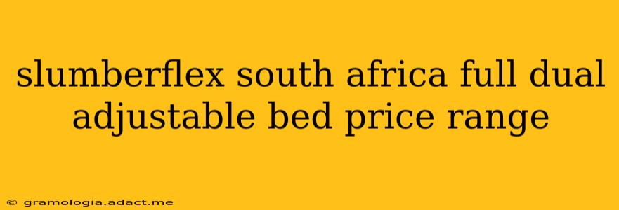slumberflex south africa full dual adjustable bed price range