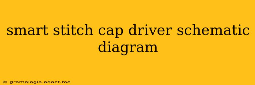 smart stitch cap driver schematic diagram