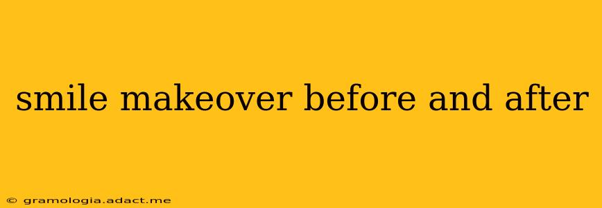 smile makeover before and after