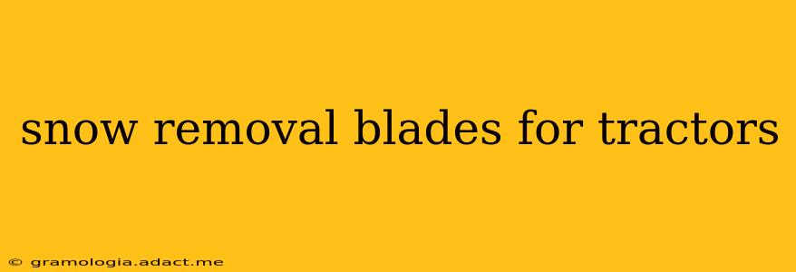 snow removal blades for tractors