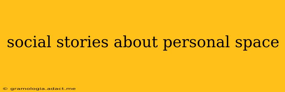 social stories about personal space