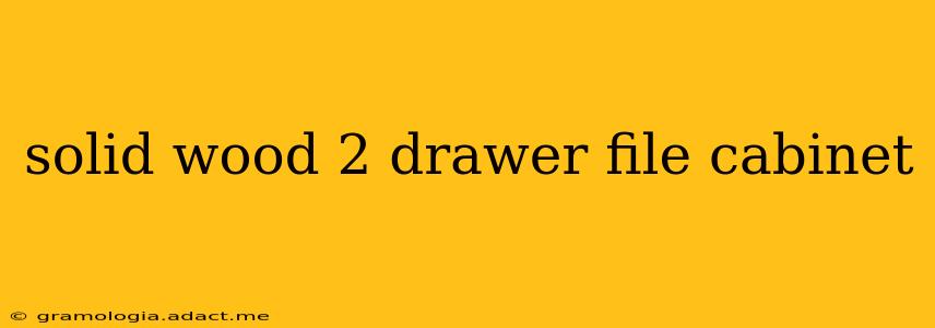 solid wood 2 drawer file cabinet