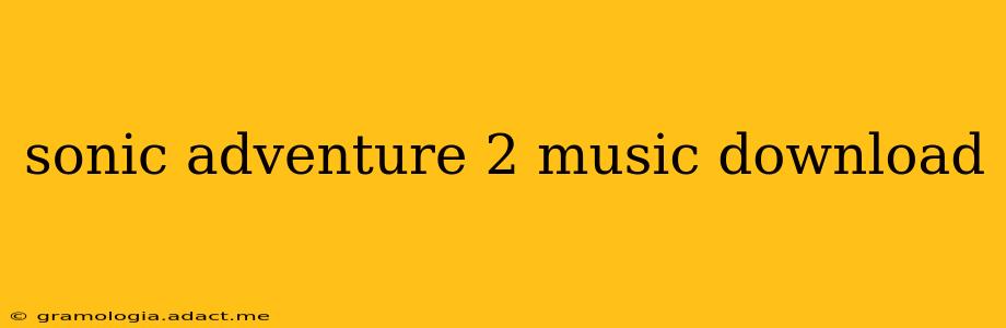 sonic adventure 2 music download