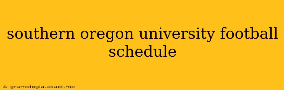 southern oregon university football schedule