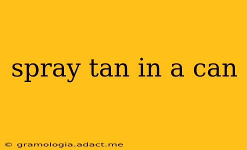 spray tan in a can
