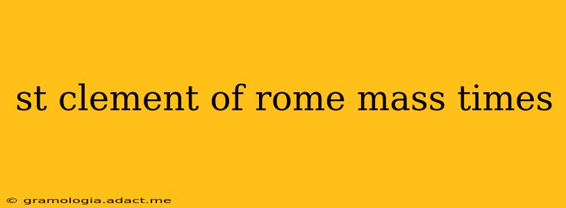 st clement of rome mass times
