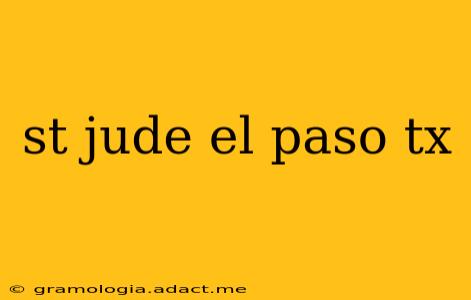 st jude el paso tx