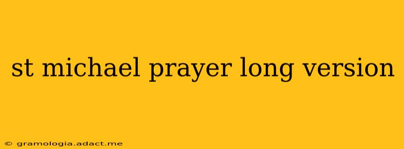 st michael prayer long version