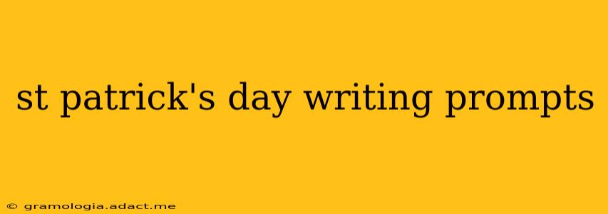 st patrick's day writing prompts